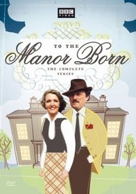 To the Manor Born - The Complete Series