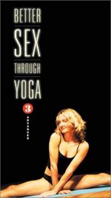 Better Sex Through Yoga:3 Advanced