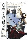 Dancetime DVD! 500 Years of Social Dance: Volume I: 15th-19th centuries