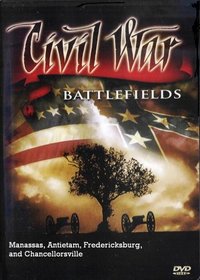 Civil War Battlefields - Manassas / Antietam / Fredericksburg / Chancellorsville