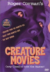 Classic Creature Movies I - (Roger Corman):  Creature From The Haunted Sea / Beast From Haunted Cave / The Wasp Woman