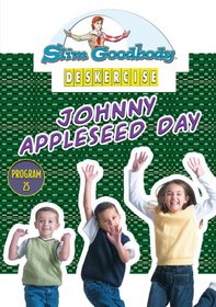 Slim Goodbody Deskercises: Johnny Appleseed Day