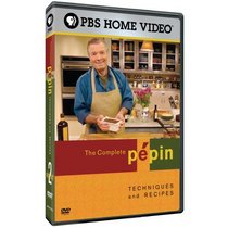 The Complete Pepin: Techniques and Recipes