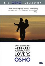 The Osho Collection, Vol. 4: Why Is Communication So Difficult Particularly Between Lovers