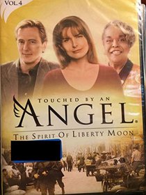 TOUCHED BY AN ANGEL - THE SPIRIT OF LIBERTY MOON -- DVD