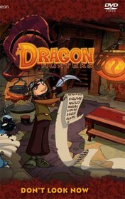 Dragon Hunters: Vol. 4 Don't Look Now (ep. 12-14)