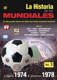 La Historia De Los Mundiales, Vol. 3: Alemania 1974/Argentina 1978