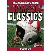Crimson Classics: 1993 Alabama vs. Miami