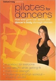 Pilates for Dancers: Get the Dancer's Body