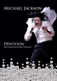 Michael Jackson: Devotion - An Unauthorized Story