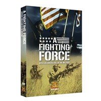 A Fighting Force: African-Americans In The Military (The History Channel)