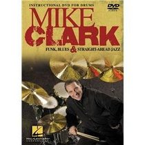 Mike Clark: Funk, Blues & Straight-Ahead Jazz