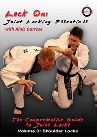 Lock On: Joint Locking Essentials Volume 3: Shoulder Locks