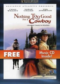 Nothing Too Good for a Cowboy (2pc) (W/CD)