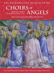 Choirs of Angels: Paintings in Italian Choir Books, 1300-1500 (DVD Art Gallery plus Music CD)