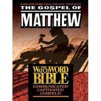 The Gospel of Matthew (The Watchword Bible)