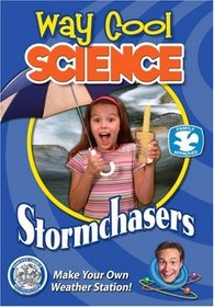 Way Cool Science Series: Stormchasers