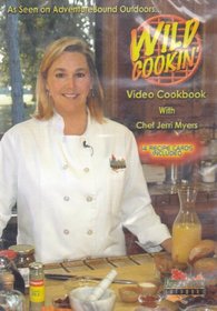 Wild Cookin' Video Cookbook with Chef Jerri Myers