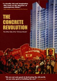 The Concrete Revolution: The Other Side of the Chinese Miracle