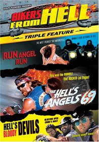 Bikers From Hell, Triple Feature: Run Angel Run/Hell's Angels 69/Hell's Bloody Devils