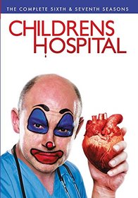 Childrens Hospital: The Complete Sixth and Seventh Seasons