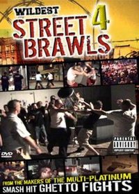 Wildest Street Brawls 4