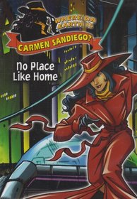 Where on Earth is Carmen Sandiego? No Place Like Home