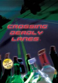 Crossing Deadly Lanes