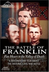 The Battle of Franklin: Five Hours in the Valley of Death