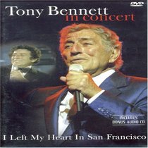 Tony Bennett: I Left My Heart In San Francisco