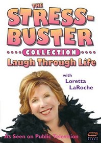 The Stressbusters Collection-Laugh Through Life with Loretta Laroche