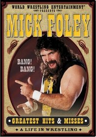 WWE - Mick Foley's Greatest Hits & Misses: A Life in Wrestling