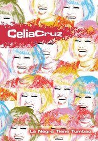 Celia Cruz: La Negra Tiene Tumbao