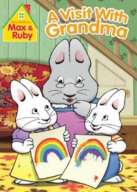 Max & Ruby: Visit With Grandma