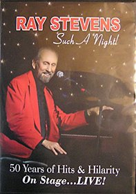 Ray Stevens: Such a Night! 50 Years of Hits & Hilarity on Stage ... Alive!