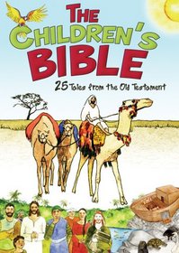 The Children's Bible: 25 Tales From the Old Testament