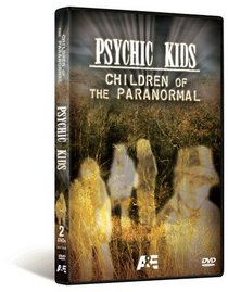 Psychic Kids: Children of the Paranormal