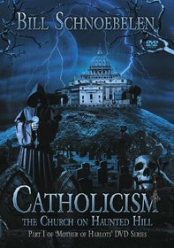 Catholicism: A Church On Haunted Hill