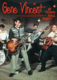 Gene Vincent: At Town Hall Party