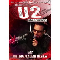 U2: The U2 Phenomenon - The Independent Review