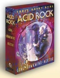 Acid Rock: Nektar/Gong/Hawkwind