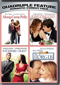 Romantic Comedy Pack Quadruple Feature (Along Came Polly / The Wedding Date / Intolerable Cruelty / The Story of Us)