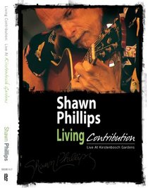 Shawn Phillips: Living Contribution - Live at Kirstenbosch Gardens