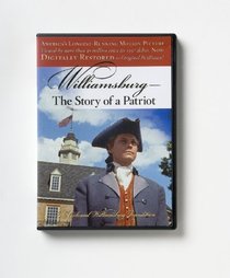 Williamsburg The Story of A Patriot