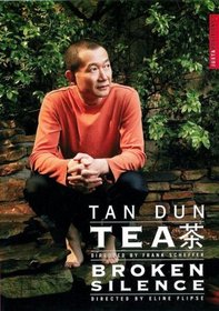 Tan Dun - Tea / Broken Silence