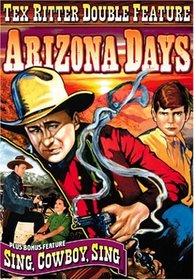 Tex Ritter Double Feature: Arizona Days/Sing, Cowboy, Sing