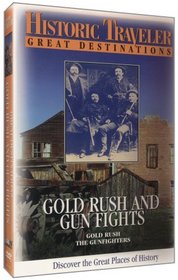 Historic Traveler: Gold Rush and Gun Fights