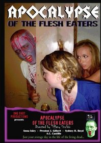 Apocalypse of the Flesh Eaters