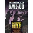 The Books of James-Jude: The WatchWord Bible Volume 11 (James, 1st and 2nd Peter, 1st-3rd John, Jude)