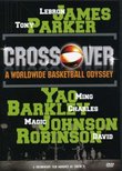 Crossover: A Worldwide Basketball Odyssey